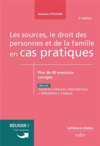 Sources, le droit des personnes et de la famille en cas pratiques - Allix Nathan - Touzain Antoine