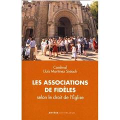 Les associations de fidèles selon le droit de l'Eglise - Martinez Sistach Lluis - Valdrini Patrick - Dedies