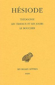 THEOGONIE - LES TRAVAUX ET LES JOURS - BOUCLIER - EDITION BILINGUE - HESIODE