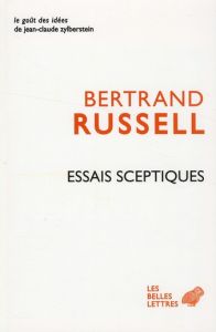 Essais sceptiques - Russell Bertrand - Leboeuf Mathias - Bernard André