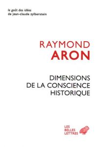 Dimensions de la conscience historique - Aron Raymond - Simon-Nahum Perrine