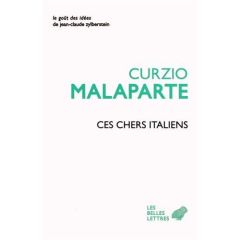 Ces chers Italiens - Malaparte Curzio - Pomès Mathilde