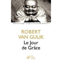 Le jour de grâce - Gulik Robert van - Meyniel Philippe - Zylberstein