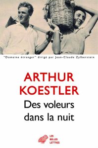 Des voleurs dans la nuit - Koestler Arthur - Claireau Hélène