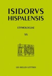 Etymologies. Livre XX, De penu et instrumentis domesticis et rusticis - Séville Isidore de - Guillaumin Jean-Yves