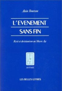 L'évènement sans fin. Récit et christianisme au Moyen Age - Boureau Alain - Desgranges Michel - Vidal-Naquet P