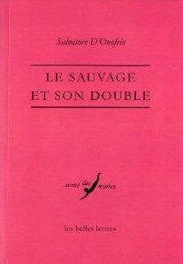 Le sauvage et son double - D'Onofrio Salvatore