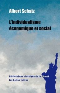 L'individualisme économique et social - Schatz Albert - Ferraton Cyrille - Prévost Benoît