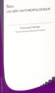 Sida, un défi anthropologique - Héritier Françoise - D'Onofrio Salvatore