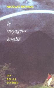 Le voyageur éveillé - Bonnal Nicolas