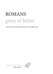 Romans grecs et latins - Brethes Romain - Guez Jean-Philippe