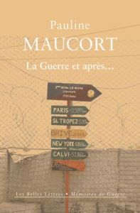 La guerre et après... - Maucort Pauline