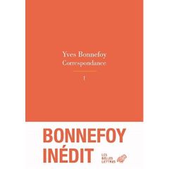 Correspondance. Tome 1 - Bonnefoy Yves - Bombarde Odile - Labarthe Patrick