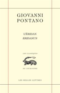 L'eridan. Edition bilingue français-latin - Pontano Giovanni