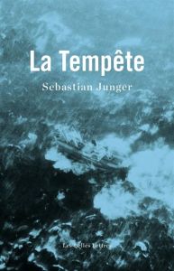 La Tempête - Junger Sebastian - Bourdier Jean