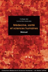Médecine, santé et sciences humaines. Manuel (Nouvelle édition) - Collège Des humanités médicales - Bonah Christian