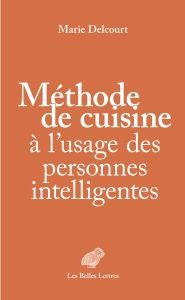 Méthode de cuisine à l’usage des personnes intelligentes - Delcourt Marie - Hélin-Magnette Marie-Claire - Cur