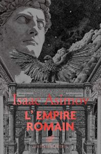 L'Empire romain - Asimov Isaac - Jaquet Christophe - Van Blancke Ben