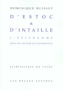 D'estoc & d'intaille. L'épigramme, essai de lecture & d'anthologie - Buisset Dominique