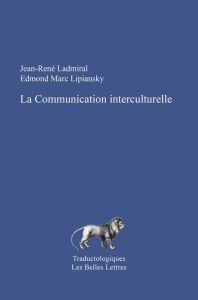 La communication interculturelle. 4e édition - Ladmiral Jean-René - Lipiansky Edmond-Marc