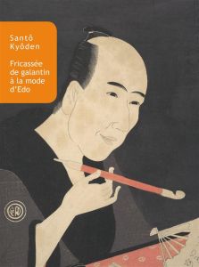 Fricassée de galantin à la mode d'Edo - Kyoden Santo - Garde Renée