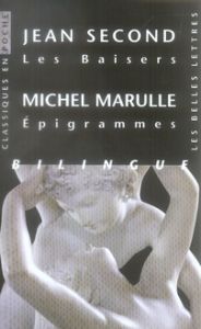 Les Baisers. Suivis de huit poèmes accompagnés de vingt-cinq épigrammes de Michel Marulle, édition b - Second Jean - Marulle MICHEL - Sers Olivier