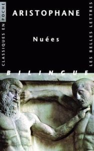 Nuées. Bilingue grec ancien-français - ARISTOPHANE/MILANEZI