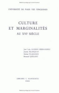 Culture et marginalités au XVIe siècle - Alonso hernandez José luis