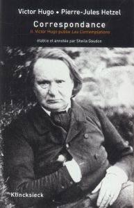 Correspondance. Volume 2, Victor Hugo publie Les Contemplations et les Discours de l'exil (janvier 1 - Hugo Victor - Hetzel Pierre-Jules - Gaudon Sheila