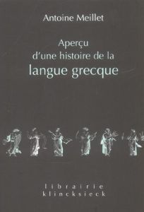 Aperçu d'une histoire de la langue grecque - Meillet Antoine - Masson Olivier