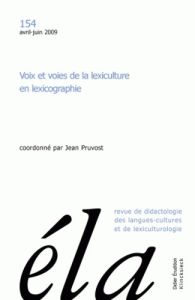 Etudes de Linguistique Appliquée N° 154, Avril-juin 2009 : Voix et voies de la lexiculture en lexico - Pruvost Jean