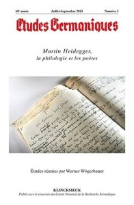 Etudes Germaniques N° 271, 3/2013 : Martin Heidegger, la philologie et les poètes - Valentin Jean-Marie