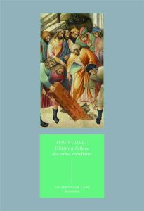 Histoire artistique des ordres mendiants. Essai sur l'art religieux du XIIe au XVIIe siècle - Gillet Louis - Cosnet Bertrand