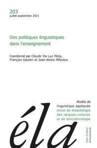 Études de linguistique appliquée - N°3/2021. Des politiques linguistiques dans l’enseignement - Da Luz mota cleudir - Gaudin François - Mfoutou Je