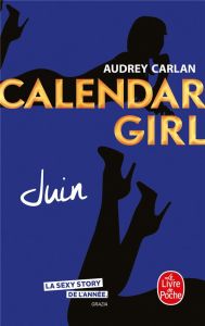 Calendar Girl : Juin - Carlan Audrey - Bligh Robyn Stella