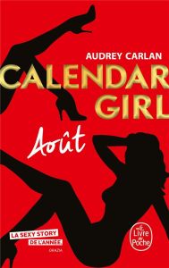 Calendar Girl : Août - Carlan Audrey - Bligh Robyn Stella