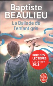 La ballade de l'enfant gris - Beaulieu Baptiste