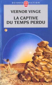 La captive du temps perdu - Vinge Vernor