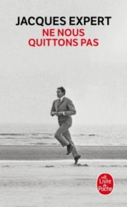 Ne nous quittons pas - Expert Jacques