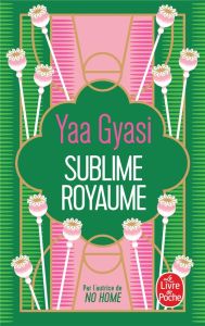 Sublime Royaume - Gyasi Yaa - Damour Anne