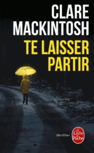 Te laisser partir - Mackintosh Clare - Bathol Mathieu