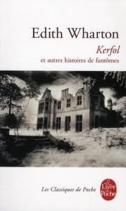 Kerfol et autres histoires de fantômes - Wharton Edith - Naugrette Jean-Pierre