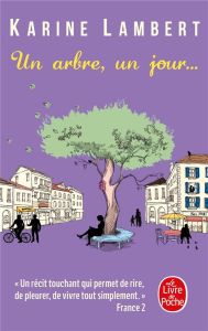 Un arbre, un jour - Lambert Karine