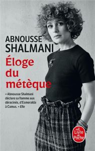 Eloge du métèque - Shalmani Abnousse