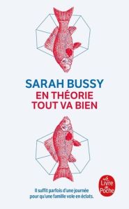 En théorie tout va bien - Bussy Sarah