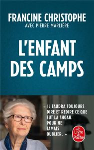 L'Enfant des camps - Christophe Francine - Marlière Pierre