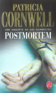 Une enquête de Kay Scarpetta : Postmortem - Cornwell Patricia - Japp Andrea-H