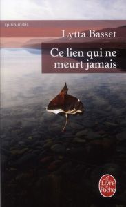 Ce lien qui ne meurt jamais - Basset Lytta