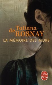 La mémoire des murs - Rosnay Tatiana de