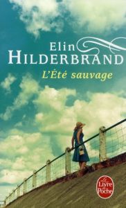 L'été sauvage - Hilderbrand Elin - Tamae-Bouhon Mathilde